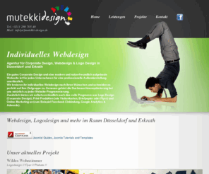 mutekki-design.de: Webdesign, Logodesign und mehr in Düsseldorf 
Corporate Design, Individuelles Webdesign und Logo Design in Düsseldorf und Erkrath zu fairen Preisen. Logo, Homepage, Flash und Print - alles aus einer Hand.