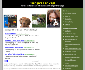 the-heartgard-for-dogs.com: Heartgard For Dogs – Where to Buy?
Are you wondering where you will find Heartgard For Dogs? There are many places that sell the Heartgard For Dogs medications but here are a few tips to help you get the best deals.