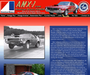 amx-1.com: AMX-1 American Motors Power:  Vintage Pics, Articles, Restoration and Current Photos
Amx-1 is a factory built, modified by Hurst, super stock race car. It is number 31 of 52 built. It was owned by Atlantic Rambler of Norfolk, Virginia and was driven by Nat Thompson and Donald Leland.