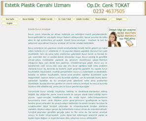 izmirdeburunestetigi.com: Burun Estetiği Ameliyatı, Op.Dr. Cenk Tokat, Estetik Cerrah
Burun estetiği, estetik burun ameliyatı rinoplasti ile ilgili bilgi alabilirsiniz. Op.Dr. Cenk Tokat, Estetik Plastik Cerrahi Uzmanı İzmir 0232 4637505 