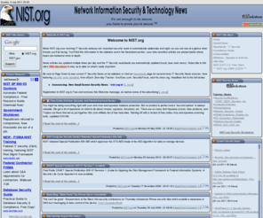 a130.org: NIST IT Security: News
IT Security News updated throughout the day.  Focusing on risk mitigation and compliance issues; data encryption, NIST FIPS and SP 800 requirements, FISMA, HSPD-12, Federal Government Policies, Procedures, Guidelines, PIV II, A-130, HIPAA, NIST Publications, Sarbanes-Oxley and POA M reporting.  Featuring a compliance forum, requirements whitepapers, downloads, anti-virus information, STIG, NIST - IT Security Compliance and vulnerabilities, general security information and tips.