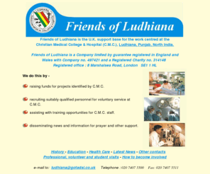 friendsofludhiana.org.uk: Friends of Ludhiana in the UK
The official web site of U.K. Friends of the Christian Medical College and Hospital,
Ludhiana, Punjab, N.India