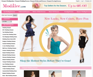 modalee.com: Cheapest Wedding Dresses, Cheapest Bridesmaid Dresses, Cheapest Evening Dresses
Cheapest Wedding Dresses from the Cheapest Wedding Shop, Buy Cheapest Wedding Dresess for Your Big Day Now!