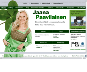 jaanapaavilainen.com: Jaana Paavilainen - Etusivu
Jaana Paavilainen on yrittäjä, kouluttaja, pienyrittäjyyden asiantuntija ja manageri.
Perustanut ja kehittänyt useita eri pienyrityksiä, toimintoja ja toiminut itse yrittäjänä vuodesta 1992.