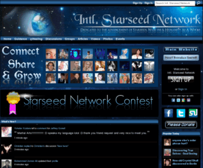 starseeds.net: The International Starseed Network - It's Time...
To support, facilitate and empower starseeds and their missions worldwide. Over 4,000 Members! Created September 2008