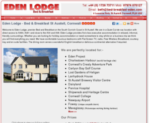 bed-breakfast-eden.com: Eden Lodge - Bed & Breakfast St Austell, Cornwall.
Premier Bed and Breakfast on the South Cornish Coast in St Austell. We have direct access to A390, A391 and we are close to the A30 and A39.