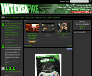 intensafireshop.net: IntensaFIRE Controller Mods for Xbox 360 and PlayStation 3 - Fastest & Easiest Xbox 360 and PlayStation 3 Controller Mods
Videos , Photos, News, Reviews and Gamer information about IntensaFIRE Controller Mods for PlayStation 3 and Xbox 360.