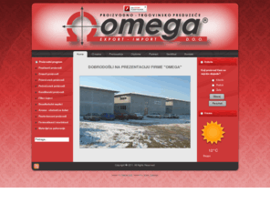 omegavb.com: Omega DOO Novo Selo - Vrnjačka Banja
Proizvodno-trgovinsko preduzece OMEGA DOO Export-Import Vrnjacka Banja.