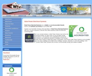 sunelec.com.au: Sunelec Pty Ltd - Solar Power Systems and Grid Connect Solar Power Systems
Solar Power Systems and Grid Connect Solar Power Systems are a reliable and environmentally friendly source, and will save you money on your power bills.