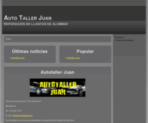 autotallerjuan.es: Bienvenidos a la portada
Joomla! - el motor de portales dinámicos y sistema de administración de contenidos