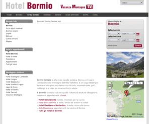 hotelbormio.org: Hotel Bormio, Hotel Montagna Lombardia, Bormio Sci
La guida agli hotel di Bormio con informazioni su Bormio e Alta Valtellina per sciare e organizzare una vacanza in inverno o estate