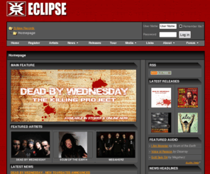 eclipserecords.net: Eclipse Records - Homepage
Eclipse Records: Music, audio downloads, videos, compact discs, and band news about Alev, Bobaflex, Cipher, Dead By Wednesday, Dirt Church, Disarray, Five Foot Thick, Megaherz, Mushroomhead, Run For Cover, Scum of the Earth, Various Artists