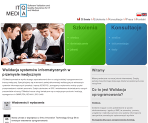 itqmedia.com: ITQ MEDIA - Software Validation Company
ITQ MEDIA  - walidacja oprogramowania , tworzenie kompletnej dokumentacji walida cyjnej , analiza ryzyka,  szkolenia.