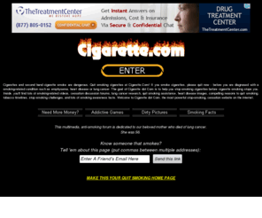 cessationstores.com: Quit Smoking Cigarettes at Cigarette .Com - Stop Smoking Cigarettes 
before Cigarettes Stop you!
Quit smoking Cigarettes at Cigarette .Com - Stop Smoking Cigarettes before Cigarettes Stop you! 