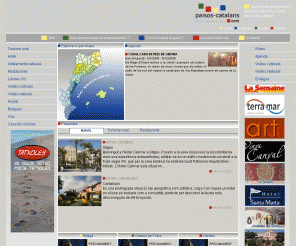 paisos-catalans.com: Guia de Catalunya i dels Països Catalans Hotels restaurants Turisme Ocis 
Turisme a Catalunya i als Països Catalans Allotjament Hotels turisme rural, museus, rutes productes artesans
