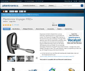 voyagerproplus.com: Plantronics | Plantronics Voyager PRO+
Plantronics headsets deliver superior sound, style and comfort. Choose from a wide-variety of hands-free solutions: unified communications, office, mobile, computer, residential, and custom headsets.