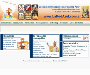 laredazul.com.ar: Monaguillos - Servidores del Altar - La Red Azul
La Escuela de Monaguillo/as La red azul del Santuario San Cayetano quiere compartir con ustedes su Página Web: www.laredazul.com.ar/