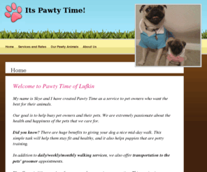 pawtytimelufkin.com: Home Page
Home Page