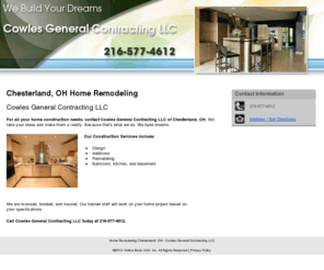 cowlesconstruct.com: Home Remodeling Chesterland, OH - Cowles General Contracting LLC
Cowles General Contracting LLC provides home construction and remodeling services to Chesterland, OH. Call us at 216-577-4612 today.