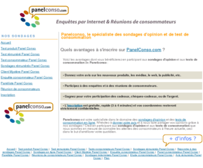 panelconso.com: Réunion consommateur et Avis de consommateurs - Panel Conso - Réunion consommateur et Avis de consommateurs
Panel Conso, site de sondages et de tests de consommateurs en ligne sur les produits, les nouveaux produits, la consommation et les opinions.