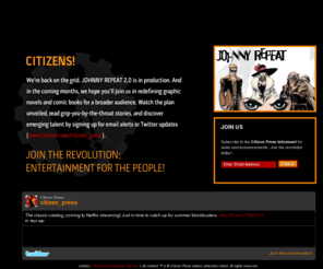 johnnyrepeat.net: CITIZEN PRESS | Entertainment for the People
Citizen Press is a publishing company dedicated to 