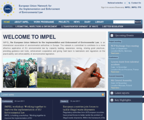 impel.eu: IMPEL - EU Network for the Implementation and Enforcement of Environmental Law
IMPEL is the European Union Network for the Implementation and Enforcement of Environmental Law