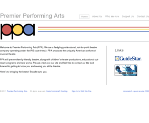 ppatheatre.org: PREMIER PERFORMING ARTS, INC.
This is the web site of Premier Performing Arts, Inc.  PPA is a 501(c)3 non-profit company formed to present and preserve the American Musical Theatre.