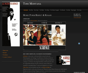 toni-montana.com: Money Power Respect & Kokain
Mit Money Power Respekt & Kokain konnte Al Pacino Alias Toni Montana in dem Film Scarface scheinbar nichts passieren! Alles über Al und den Film Scarface!