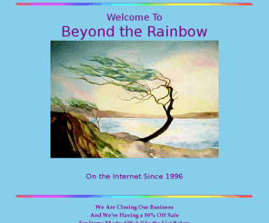 rainbowcrystal.com: Beyond the Rainbow Metaphysical/New Age Catalog and Resource Guide:
Index
New Age catalog/Holistic resource, jewelry,stained
glass,statues,fountains,chimes,incense burners, aromatherapy,Bach Flower
Remedies.FES flower essences,crystals,email newsletter