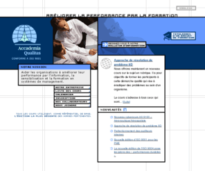 accademia.com: Accademia Qualitas : formateurs en assurance qualité et en management environnemental
Formations et certifications en assurance qualité et en management environnemental. Notre mission : aider les organisations à améliorer leur performance par l'information, la sensibilisation et la formation en systèmes de management
