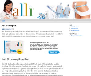 allislankepille.com: Alli slankepille køb den online på Alli Slankepille .com
Køb den populære Alli slankepille online her. Brug Alli til at smide de ekstra kilo hurtigt. Her finder du Alli til den bedste pris online.