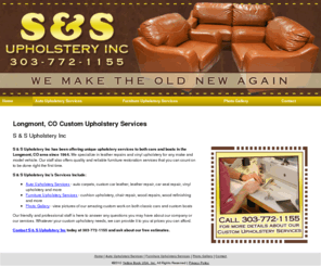 sandsupholsterylongmont.com: Custom Upholstery Services Longmont, CO - S & S Upholstery Inc
S & S Upholstery Inc provides the finest car upholstery and boat upholstery services in the Longmont, CO community. Boat center, auto. 303-772-1155.