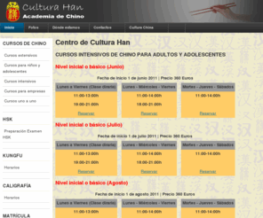 culturahan.com: Centro de Cultura Han
Academia de Chino. Cultura Han es un centro de formación especializado en la enseñanza del Chino y de promoción de la cultura China en Madrid. Nace como respuesta a la necesidad actual, tanto personal como profesional de hablar Chino. Cuenta con un Método propio que te permitirá hablar en Chino y obtener los mejores resultados en función de tus objetivos.
Además cuenta con una instalación de gimnasio completa para practicar kungfu, taichi.