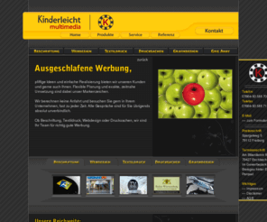 k-media.eu: Kinderleicht-Multimedia > Werbung Freiburg
Werbung Freiburg, Beschriftungen, Webdesign, Drucksachen, kurz ein gutes Team für richtig gute Werbung.