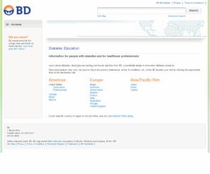 microfine.info: BD - Diabetes Education
Diabetes education: information about diabetes, blood glucose testing and insulin injection from BD, a worldwide leader in innovative diabetes products.