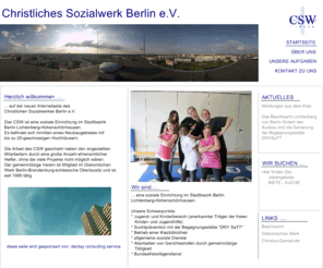 christliches-sozialwerk-berlin.de: CSW - Christliches Sozialwerk Berlin
Das Christliche Sozialwerk Berlin ist eine soziale Einrichtung im Stadtbezirk Berlin-Lichtenberg. Ohne Ansehen der Person, der Nationalit�t, der Rasse und der Religion kann bei uns jeder Hilfe finden, der sie braucht.