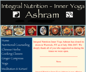 integralnutrition.com: Integral Nutrition - Index
Integral Nutrition Center for the Oriental Healing Arts ~ Offering Yoga, Meditation, Spiritual Cinema, Chinese Herbology & Nutrition