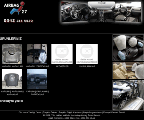 airbag27.com: ANASAYFA | Airbag27, Oto Hava Yastığı Tamiri, Torpido Dekoru, Torpido Göğüs Kaplama, Beyin Programlama, Emniyet Kemeri Tamiri, Gaziantep Airbag Tamiri, Oto Torpido Kaplama, Oto Airbag, Aırbag tamiri, Airbag tamiratı, aırbag, havayastığı, havayastığı tamiratı, modifiyeli araç, far temizleme resmi, tuning, plastik tamiratı, tampon tamiratı, car, granaj, maşbiyer, bilumum dış aksesuar tamiratı, modifiye tuning, Oto Elektrik, Oto Bakım, Kahramanmaraş, Rize, Mersin, Adıyaman, Şanlıurfa, Gaziantep Oto, Rize Oto Göğüs, Diyarbakır, Adana, www.airbag27.com
airbag27, Oto Torpido Kaplama, Oto Airbag, Aırbag tamiri, Airbag tamiratı, aırbag, havayastığı, havayastığı tamiratı, modifiyeli araç, far temizleme resmi, tuning, plastik tamiratı, tampon tamiratı, car, granaj, maşbiyer, bilumum dış aksesuar tamiratı, modifiye tuning, Oto Elektrik, Oto Bakım, Kahramanmaraş, Rize, Mersin, Adıyaman, Şanlıurfa, Gaziantep Oto, Rize Oto Göğüs, Diyarbakır, Adana, www.airbag27.com