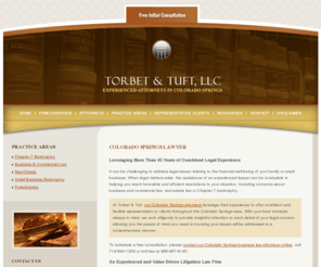 torbetlaw.com: Colorado Springs Business Law Attorney | CO Real Estate Bankruptcy Lawyer | Douglas County Real Estate
At Torbet & Tuft, our lawyers advise individuals and businesses in the Colorado Springs area. Call us at 719-694-1268 to discuss your legal matter.