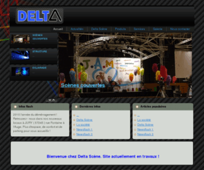deltascene.org: Accueil
Delta Scène, Le site de la Scène : scènes couvertes mobiles, praticables, structures de levage, tissus et produits d'événements.