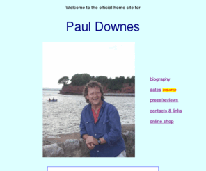 pauldownes.com: Paul Downes - Official Home Site
The Official Home Site for Paul Downes