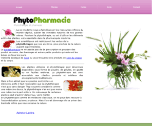 phytopharmacie.fr: La phytothérapie , phytopharmacie par les plantes
La phytothérapie , phytopharmacie par les plantes