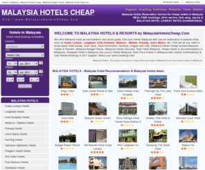 malaysiahotelscheap.com: Malaysia Hotels Cheap, Malaysia Budget Hotels, Malaysia Hotels Discount
Malaysia Hotels Cheap Online Hotel Reservation For Malaysia Hotels and Discount Hotel in Malaysia get Best Hotel Rates and Instant booking to cheap Kuala Lumpur Hotels, Penang Hotels, Kota Kinabalu Hotels, Langkawi Hotels, Malacca (Melaka) Hotels, Johor Bahru Hotels, Kuching Hotels, Cameron Highlands Hotels, Port Dickson Hotels, Sabah Hotels