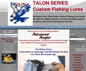 talonlures.com: TALON Series Custom Lures
Talon Series Custom Bass Lures. Custom Lure Painting. Custom Spinnerbaits, Shibui Spinnerbaits with a Japanese influence, Custom Swim Jigs, Custom Football Jigs, Custom Finesse Jigs, Custom Flipping Jigs, Custom Grass Jigs, Rattlin FlipSkirts Punch Skirts, Shaky Heads, Buzzbaits, and more. 100% Made In U.S.A.