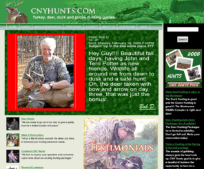 cnyhunts.com: CNY Hunts Hunting Guides New York
Turkey, deer, duck and goose hunting guides. Cnyhunts.com offers hunters outdoor sports and recreation.