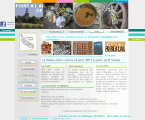 foirealail.com: Foire à l'ail de Locon site officiel de l'A.L.L.E.S
Site officiel de l'A.L.L.E.S. La Foire à l'Ail de Locon. le dernier dimanche d'août... La 33ème foire c'est le 29 août 2010 à partir de 9h ...Les producteurs locaux vendent l'ail blanc et fumé tres 