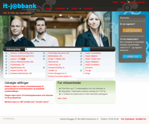 it-jobbank.com: IT job hos IT-Jobbank | Danmarks største IT-jobportal
IT-Jobbank er større end vores konkurrenter tilsammen. Du får derfor de bedste muligheder her uanset om du er jobsøger eller søger IT-medarbejdere. Søger du it folk, så søg i CV-databasen helt gratis og find den rette profil