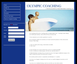 olympic-coaching.com: Olympic Coaching
life coach, life coach training,train as a coach,train as a life coach,executive coach,executive coaching,corporate coach,corporate coaching,executive coach training,corporate coach training ,train as an executive coach,train as a corporate coach, certificate as a trained coach, certificate as a life coach ,qualified coach,qualified coach training,diploma as a life coach, life coach diploma, executive coach diploma, executive coaching diploma, diploma as a life coach ,diploma as an executive coach, official coach training, work life balance coach, workplace coach, workplace coaching, coaching in the workplace, trained as a workplace coach, life coaching, work coaching, coaching at work, training as a coach, coaching information, information on , information on life coaching, information on training as a coach, free life coaching, life coaching for free, finding coaching clients, find coaching clients, find coach client