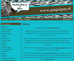 papapa.nl: Welkom | www.papapa.nl
Hartelijk welkom bij www.papapa.nl 18 apr nieuwe voorraad nagelwielen U ontvangt bij iedere bestelling een gratis verrassing Follow papapa