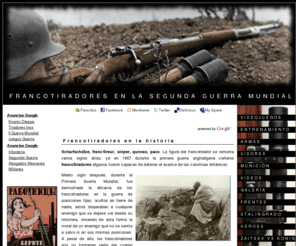 francotiradores.es: Francotiradores | Historia de los francotiradores
Francotiradores en la Segunda Guerra Mundial. Duelo de Vassili Zaitsev y el Mayor Konig en Stalingrado. Armas, visores, historia de los tiradores, heroes y testimonios.